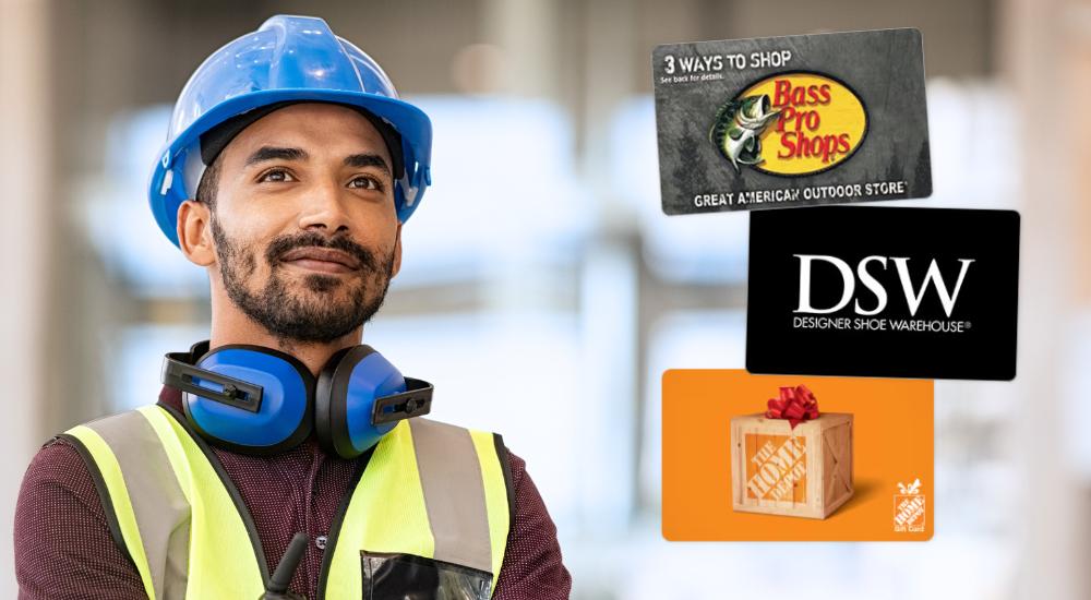 safety worker with DSW, Bass Pro Shops, and The Home Depot gift cards.